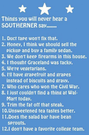 Things you will never hear Southerners say