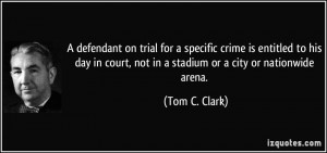 defendant on trial for a specific crime is entitled to his day in ...