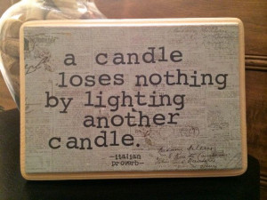 Italian Proverb Candle Quote ...love this