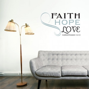 Corinthians 13:13 | Faith - Hope - Love | Scripture Wall Decal