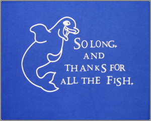 Oh, and thanks for all the fish ;)