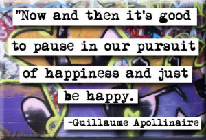 just-be-happy-guillaume-apollinaire-quotes-sayings-pictures.jpg