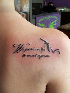 ... Quote Tattoo, Tattoo Tat, Tattoos For Passed Away, Passed Away Tattoos