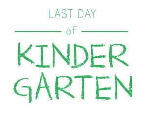 Last-Day-of-Kindergarten.jpg