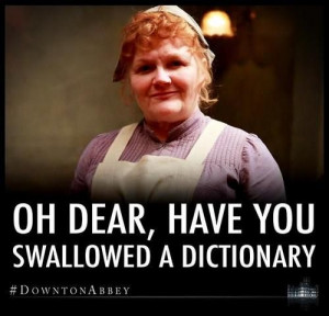 downton-abbey-quotes: Mrs. Patmore Quotes