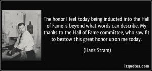 The honor I feel today being inducted into the Hall of Fame is beyond ...