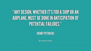 Any design, whether it's for a ship or an airplane, must be done in ...