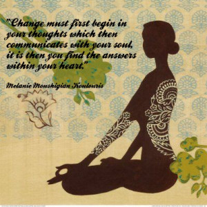 Change must first begin in your thoughts which then communicates with ...
