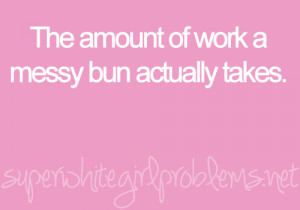 The amount of work a messy bun actually takes.