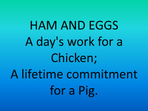 Ham and Eggs Funny Quote