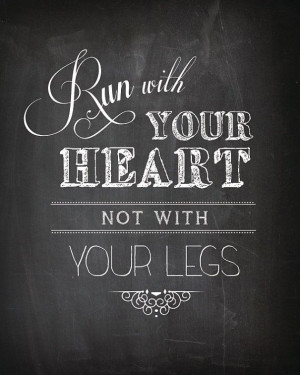 Heart Prints, Fit Quotes, Inspiration Running Quotes, Legs, Quotes Art ...