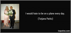 More Tatjana Patitz Quotes
