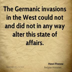 The Germanic invasions in the West could not and did not in any way ...