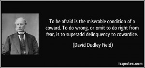... -wrong-or-omit-to-do-right-from-fear-is-david-dudley-field-368475.jpg