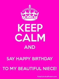 niece keep calm birthday quotes happy birthday cousin happy birthday ...