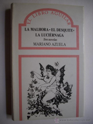 MARIANO AZUELA LA MALHORA EL DESQUITE LA LUCIERNAGA AGUILAR 1989