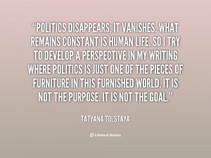 quote-Tatyana-Tolstaya-politics-disappears-it-vanishes-what-remains ...