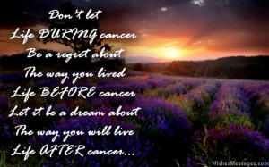 Inspirational quote about the life of a cancer patient