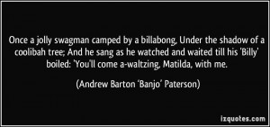 Andrew Barton ‘Banjo’ Paterson Quote