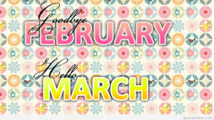 Hello March, and goodbye February 2015!