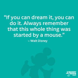 Back > Quotes For > Walt Disney Quotes It All Started With A Mouse