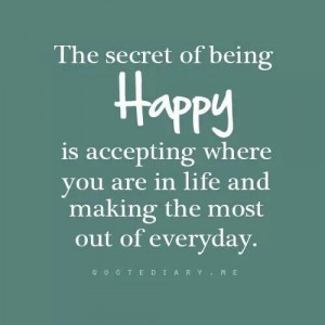 The secret is happiness