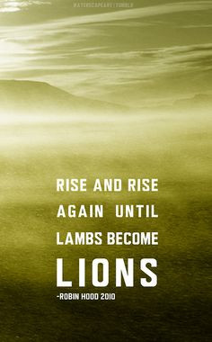 ... become lions more tattoo ideas quotes poems robin hoods quotes lambs