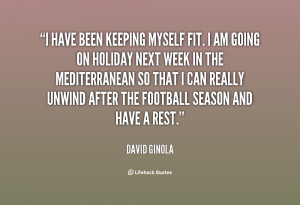 quote-David-Ginola-i-have-been-keeping-myself-fit-i-78232.png