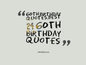 60th Birthday Quotes 60th Birthday Quotes 1