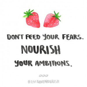 17 Quotes To Live Love Nourish By.... | Move Nourish Believe