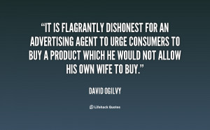 File Name : quote-David-Ogilvy-it-is-flagrantly-dishonest-for-an ...