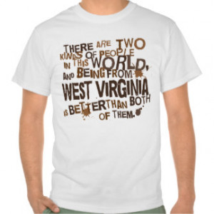 West Virginia Funny Gift Tee Shirts