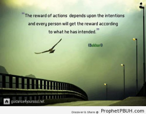 The reward of actions depends upon the intentions... - Islamic Quotes ...