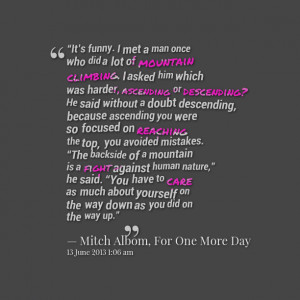 Quotes Picture Its Funny Met Man Once Who Did Lot Mountain