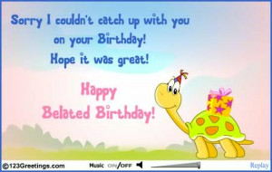 Belated Happy Birthday Messages Wishes 11