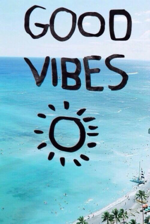 Good vibes