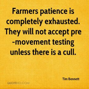 Tim Bennett - Farmers patience is completely exhausted. They will not ...