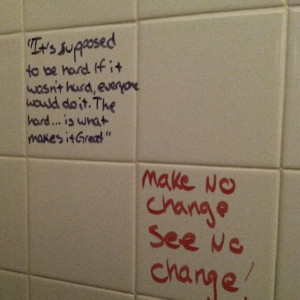 Wrote motivational quotes on my shower wall in dry erase marker. Good ...