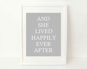 love quote art print simple, modern - And She Lived Happily Ever After ...