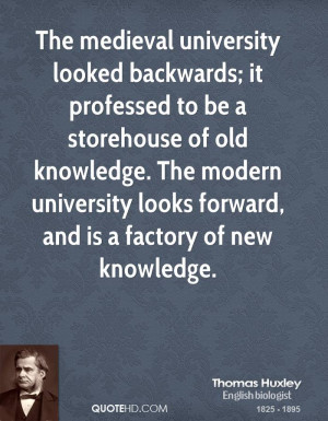 The medieval university looked backwards; it professed to be a ...