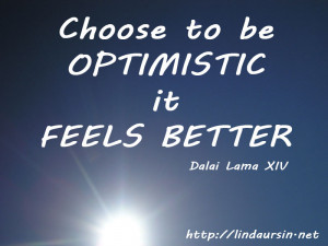 Choose to be optimistic - Sassy Sayings - http://lindaursin.net