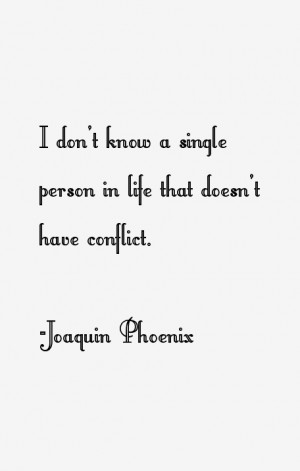 don't know a single person in life that doesn't have conflict.”