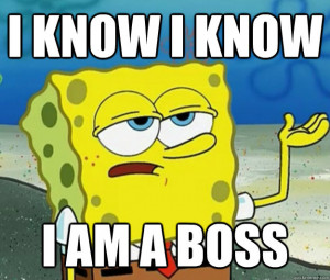 Tough Spongebob - i know i know i am a boss