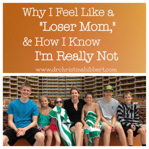 Why-I-Feel-Like-a-Loser-Mom-How-I-Know-Im-Really-Not-www ...
