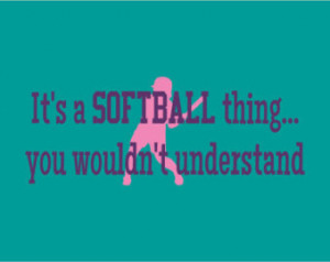 Softball Quote Wall Decal It's a Softball thing with Batter or Pitcher ...