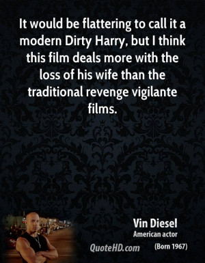 ... the loss of his wife than the traditional revenge vigilante films