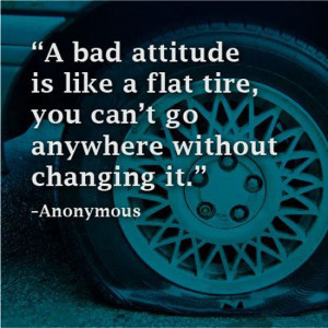 bad-attitude-like-flat-tire-life-quotes-sayings-pictures.jpg