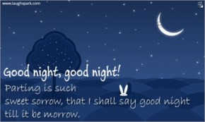 good night! Parting is such sweet sorrow - Good Night Quotes