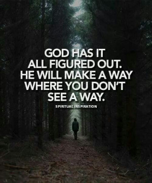 God will make a way...