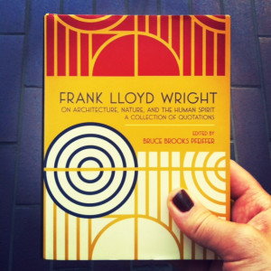 Frank Lloyd Wright on Architecture, Nature, and the Human Spirit: A ...